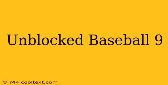 Unblocked Baseball 9