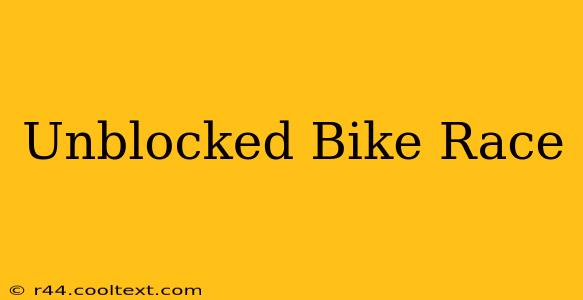 Unblocked Bike Race