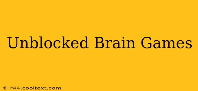 Unblocked Brain Games