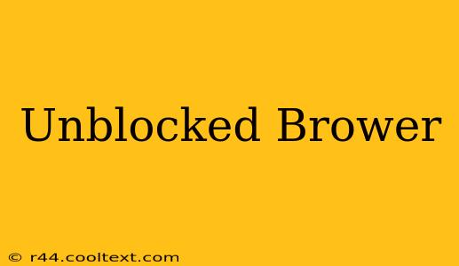 Unblocked Brower