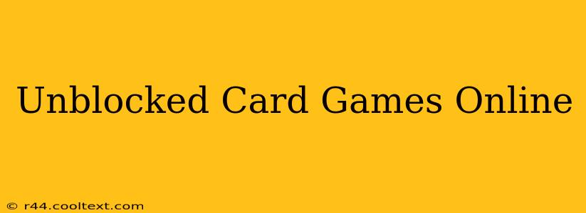 Unblocked Card Games Online