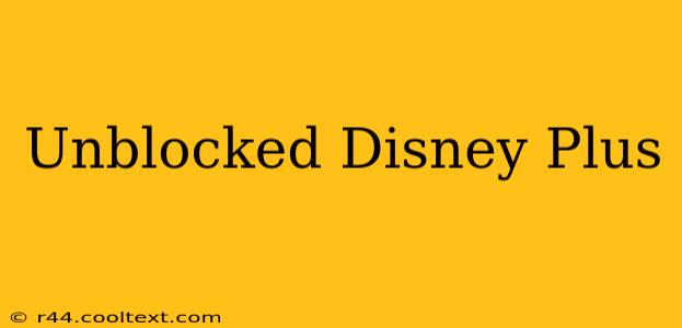 Unblocked Disney Plus