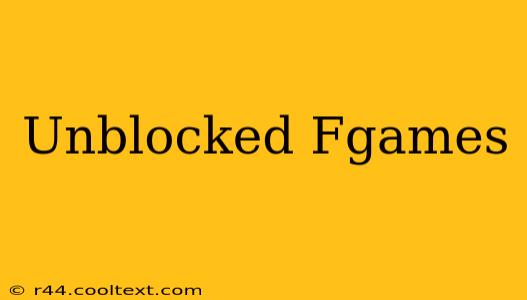 Unblocked Fgames