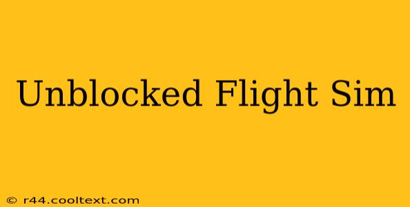 Unblocked Flight Sim