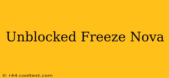 Unblocked Freeze Nova