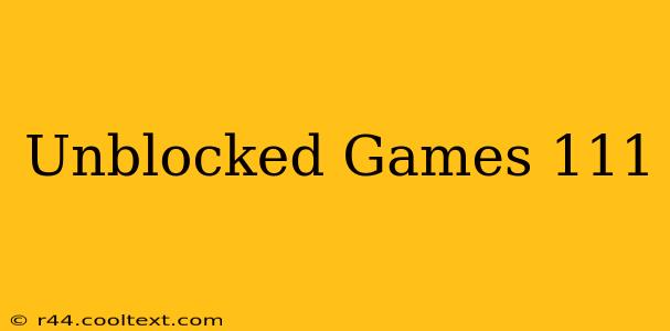 Unblocked Games 111