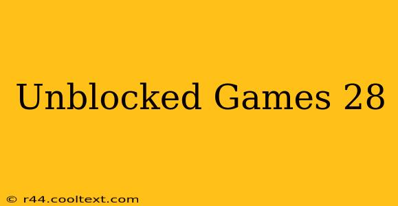 Unblocked Games 28