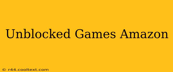 Unblocked Games Amazon