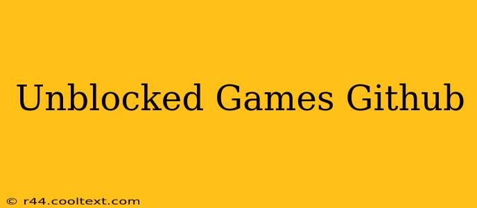 Unblocked Games Github