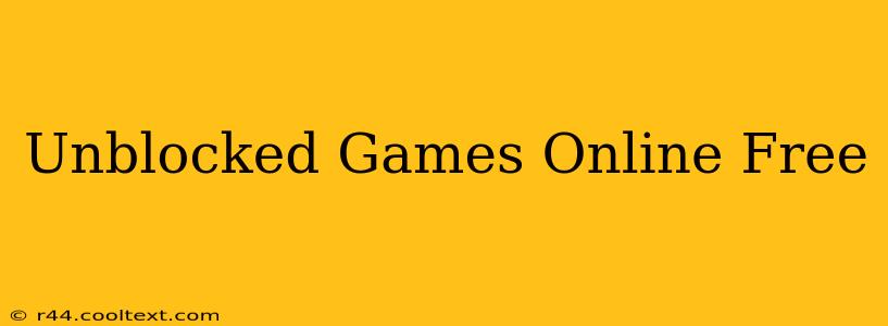 Unblocked Games Online Free