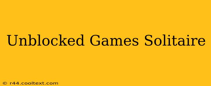 Unblocked Games Solitaire