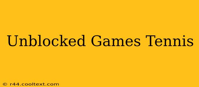 Unblocked Games Tennis