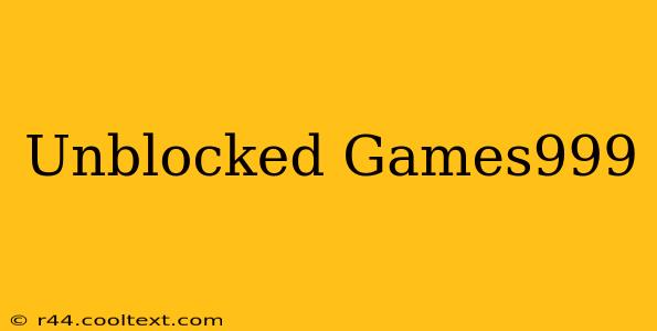 Unblocked Games999