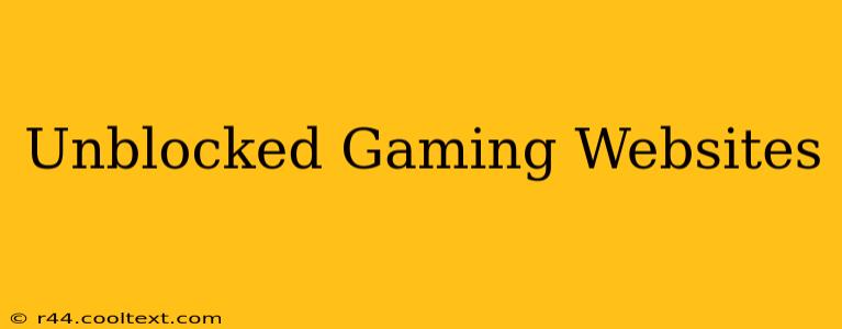 Unblocked Gaming Websites