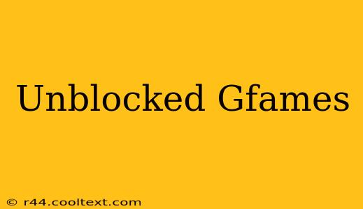 Unblocked Gfames