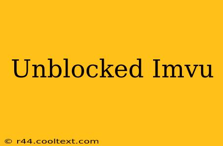 Unblocked Imvu