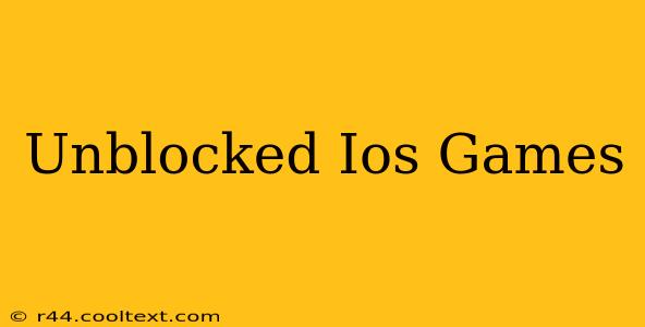 Unblocked Ios Games