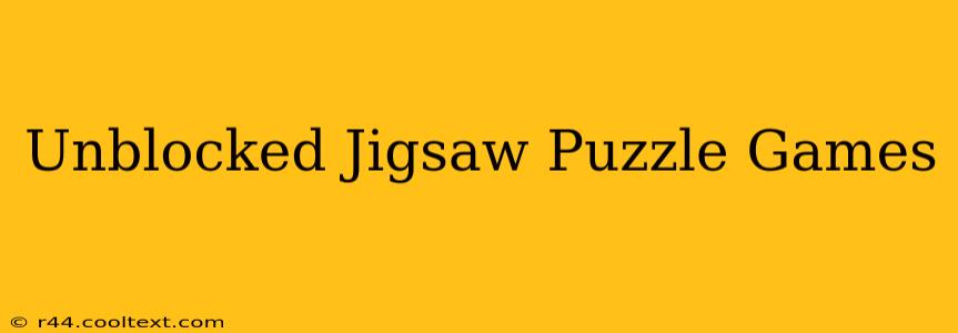 Unblocked Jigsaw Puzzle Games