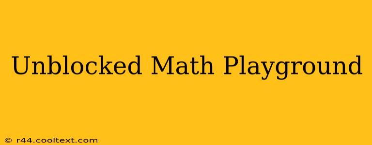 Unblocked Math Playground