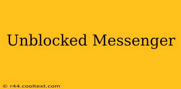 Unblocked Messenger