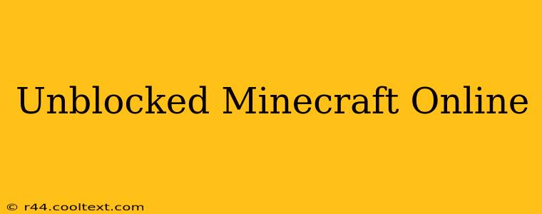 Unblocked Minecraft Online