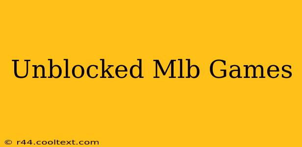 Unblocked Mlb Games