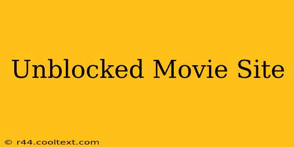 Unblocked Movie Site