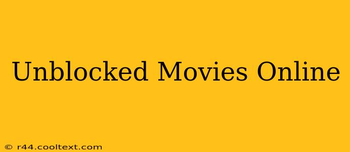 Unblocked Movies Online