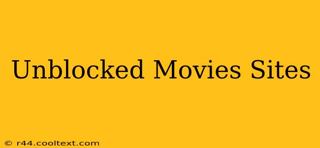 Unblocked Movies Sites