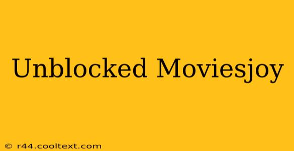 Unblocked Moviesjoy