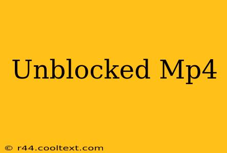 Unblocked Mp4