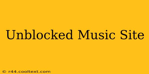 Unblocked Music Site