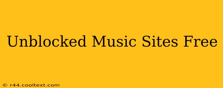 Unblocked Music Sites Free