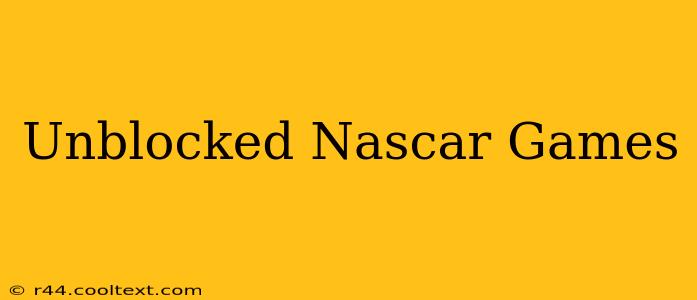 Unblocked Nascar Games