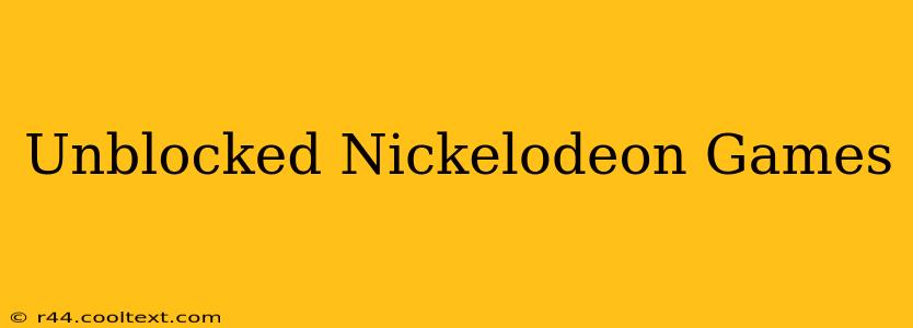 Unblocked Nickelodeon Games