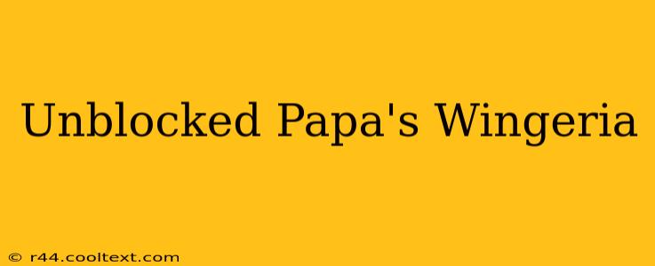 Unblocked Papa's Wingeria