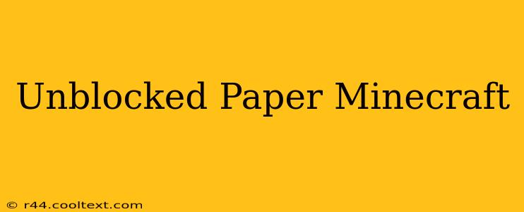 Unblocked Paper Minecraft