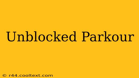 Unblocked Parkour