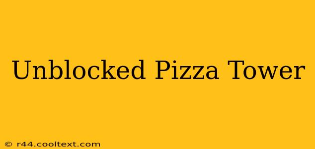 Unblocked Pizza Tower