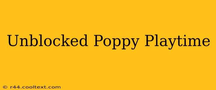 Unblocked Poppy Playtime