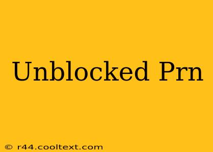 Unblocked Prn