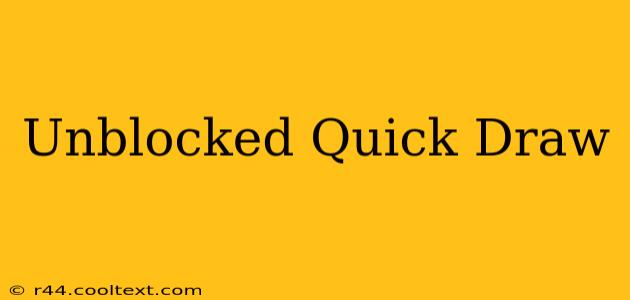 Unblocked Quick Draw