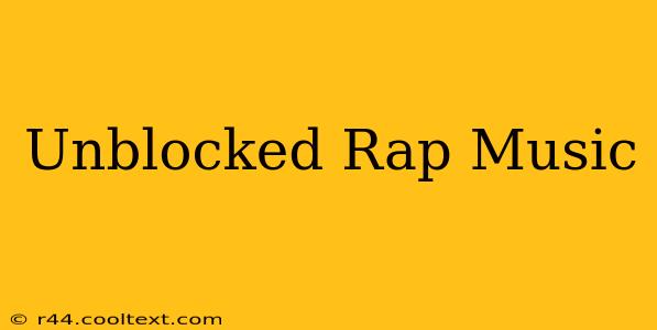 Unblocked Rap Music