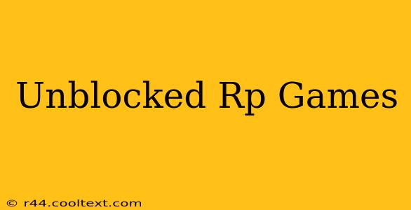 Unblocked Rp Games