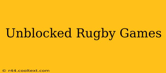 Unblocked Rugby Games