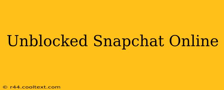 Unblocked Snapchat Online