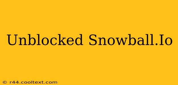 Unblocked Snowball.Io