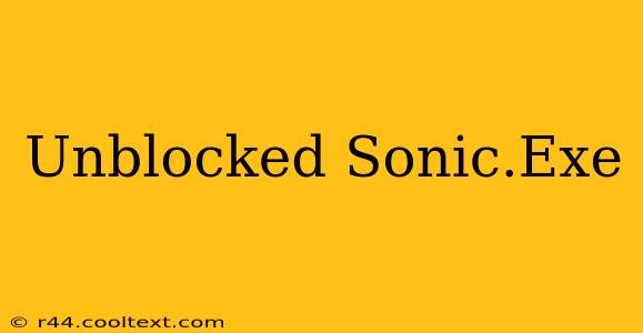 Unblocked Sonic.Exe