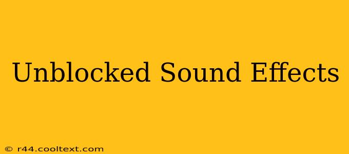 Unblocked Sound Effects