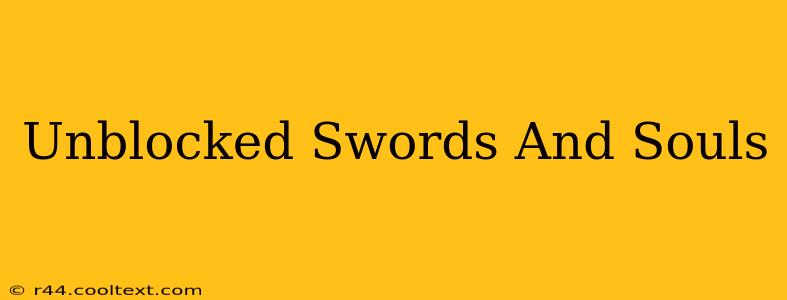 Unblocked Swords And Souls